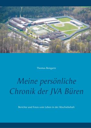 Thomas Bongartz: Meine persönliche Chronik der JVA Büren 