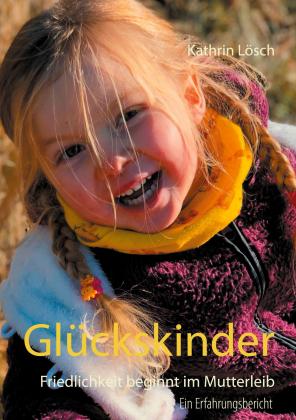 Kathrin Lösch: Glückskinder 