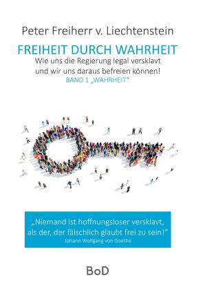 Peter Freiherr von Liechtenstein: Freiheit durch Wahrheit 