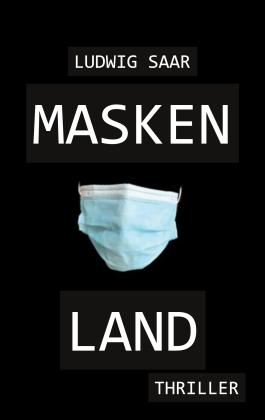 Ludwig Saar: Maskenland 
