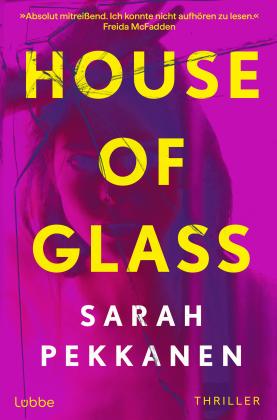 Julia Abrahams, Sarah Pekkanen: House of Glass 