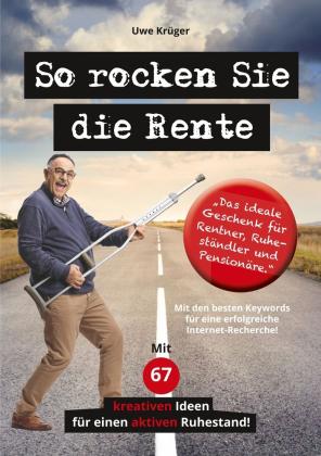 Uwe Krüger: So rocken Sie die Rente 