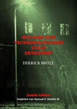 Derrick Broze: Wie man dem Technokratischen Staat entkommt 