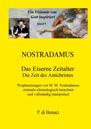 P. Di Benuci: Ein Visionär von Gott inspiriert - Nostradamus 