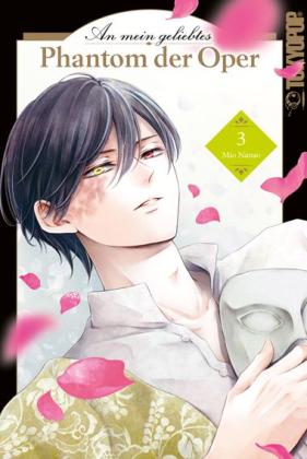Miryll Ihrens, Mio Nanao: An mein geliebtes Phantom der Oper 03 