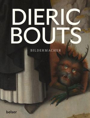 Peter Carpreau, Till-Holger Borchert, Stephan Kemperdick, Kemperdick, Stephan: Dieric Bouts 