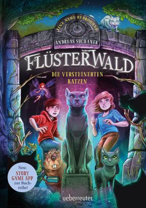 Timo Grubing, Andreas Suchanek, Timo Herrn Grubing: Flüsterwald - Eine neue Bedrohung. Die versteinerten Katzen. (Flüsterwald, Staffel II, Bd. 2) 