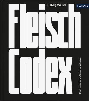 Ludwig Maurer: Fleisch-Codex 