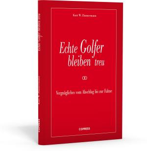Kurt W. Zimmermann: Echte Golfer bleiben treu 