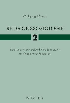 Wolfgang Eßbach: Religionssoziologie 2 