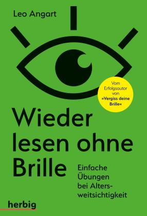 Leo Angart: Wieder lesen ohne Brille 