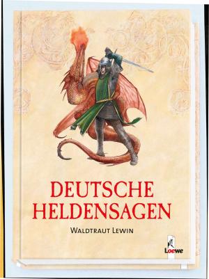 Waldtraut Lewin, Loewe Kinderbücher, Loewe Kinderbücher: Deutsche Heldensagen 