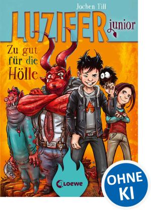 Jochen Till, Raimund Frey, Loewe Kinderbücher: Luzifer junior (Band 1) - Zu gut für die Hölle 