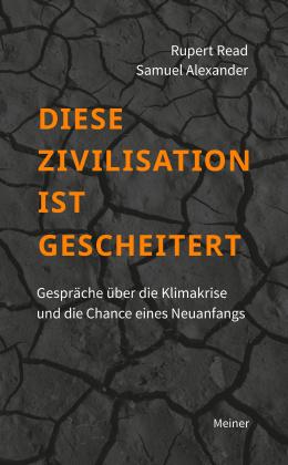 Samuel Alexander, Rupert Read: Diese Zivilisation ist gescheitert 
