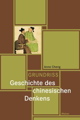 Anne Cheng: Grundriss Geschichte des chinesischen Denkens 