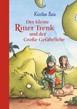 Kirsten Boie, Barbara Scholz: Der kleine Ritter Trenk und der Große Gefährliche 