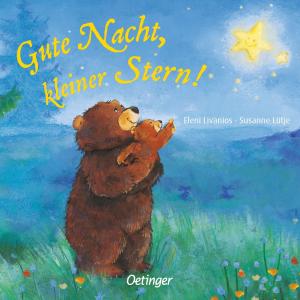 Susanne Lütje, Eleni Zabini, Eleni Livanios: Gute Nacht, kleiner Stern! 
