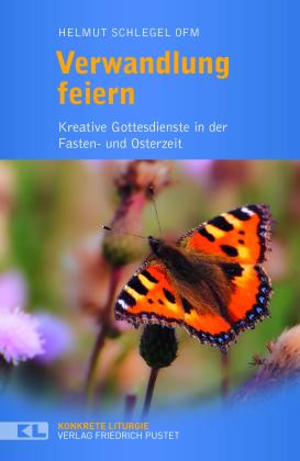Helmut Schlegel: Verwandlung feiern 