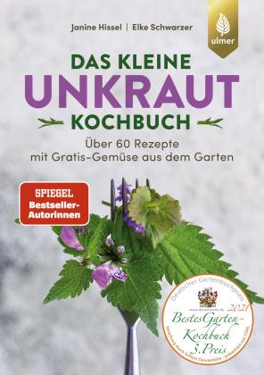 Janine Hissel, Elke Schwarzer: Das kleine Unkraut-Kochbuch 