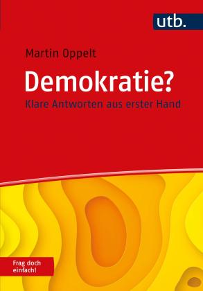 Martin Dr. Oppelt, Martin Oppelt: Demokratie? Frag doch einfach! 