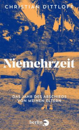 Christian Dittloff: Niemehrzeit 