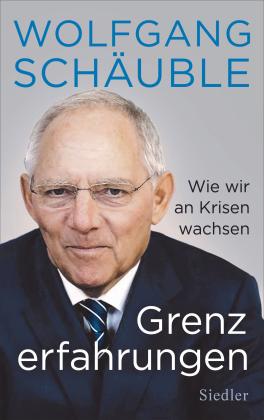 Wolfgang Schäuble: Grenzerfahrungen 