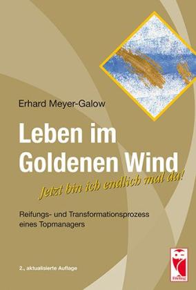 Erhard Meyer-Galow: Leben im Goldenen Wind 