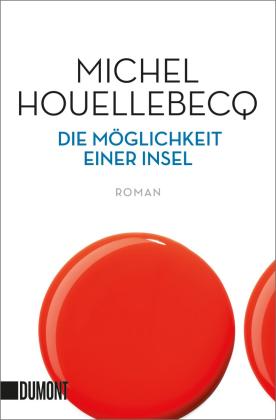 Michel Houellebecq: Die Möglichkeit einer Insel 