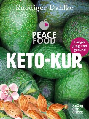 Dr. med. Ruediger Dahlke, Ruediger Dahlke, Dr. med. Ruediger Dr. med. Dahlke, Ruediger Dr. med. Dahlke: Die Peace Food Keto-Kur 