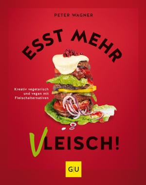 Peter Wagner: Esst mehr Vleisch! 