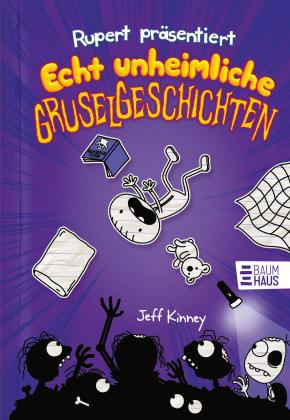 Dietmar Schmidt, Jeff Kinney: Rupert präsentiert: Echt unheimliche Gruselgeschichten 