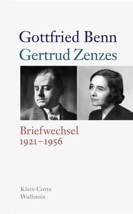 Gottfried Benn, Gertrud Zenzes, Holger Dr. Hof, Holger Hof, Stephan Kraft, Stephan Prof. Dr. Kraft: Briefwechsel 1921-1956 
