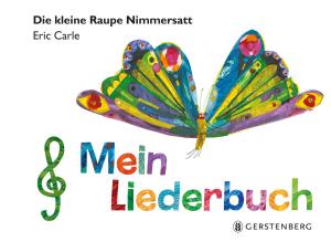 Eric Carle: Die kleine Raupe Nimmersatt - Mein Liederbuch 