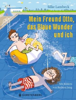 Silke Lambeck, Barbara Jung: Mein Freund Otto, das Blaue Wunder und ich 