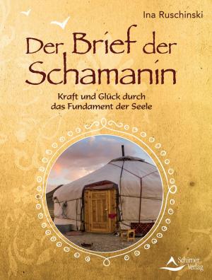 Ina Ruschinski, Schirner Verlag GmbH & Co. KG: Der Brief der Schamanin 