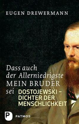 Eugen Drewermann: Dass auch der Allerniedrigste mein Bruder sei 