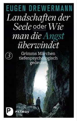 Eugen Drewermann: Drewermann, Landschaften der Seele / Landschaften der Seele oder: Wie man die Angst überwindet 