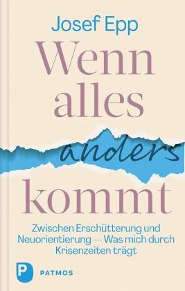 Josef Epp: Wenn alles anders kommt 