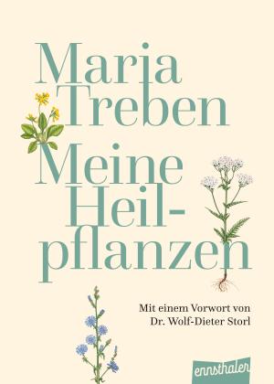 Maria Treben: Meine Heilpflanzen 