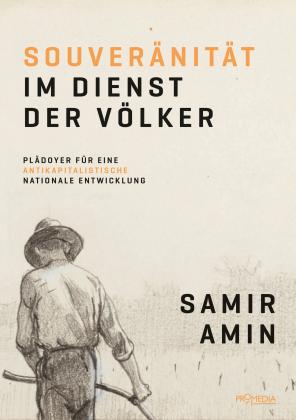 Samir Amin: Souveränität im Dienst der Völker 