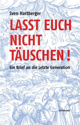 Sven Hartberger: Lasst Euch nicht täuschen! 