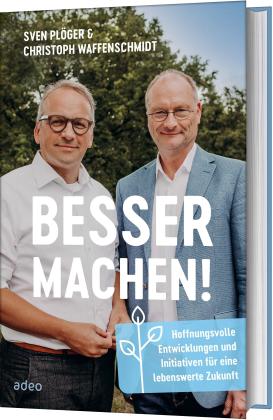 Sven Plöger, Christoph Waffenschmidt: Besser machen! 