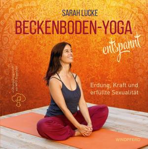 Sarah Lucke: Beckenboden-Yoga entspannt 