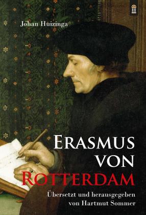 Johan Huizinga, Hartmut Sommer: Erasmus von Rotterdam 