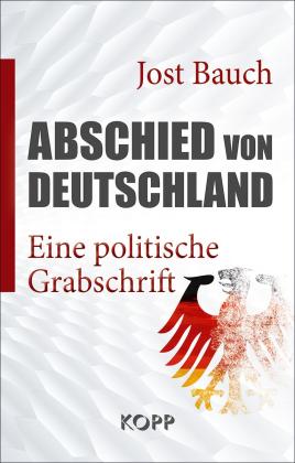 Jost Bauch: Abschied von Deutschland 