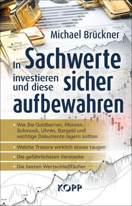 Michael Brückner: In Sachwerte investieren und diese sicher aufbewahren 