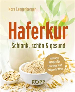 Nora Langenberger: Haferkur 
