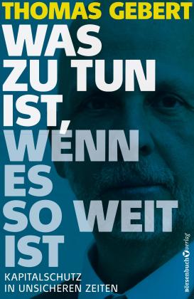 Thomas Gebert: Was zu tun ist, wenn es so weit ist 