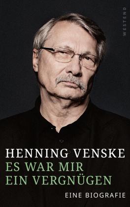 Henning Venske: Es war mir ein Vergnügen 