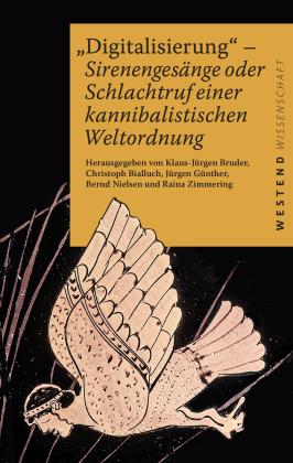 Klaus-Jürgen Bruder, Raina Zimmering, Christoph Bialluch, Jürgen Günther, Bernd Nielsen: Digitalisierung 